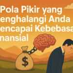 5 Pola Pikir yang Menghalangi Anda Mencapai Kebebasan Finansial