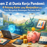 Gen Z di Dunia Kerja Pandemi 4 Peluang Karier yang Menjanjikan dan Cara Mengelola Keuangan Pertama Anda