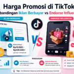 Harga Promosi di TikTok Perbandingan Iklan Berbayar vs Endorse Influencer