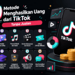 10 Metode Menghasilkan Uang dari TikTok Tanpa Jualan